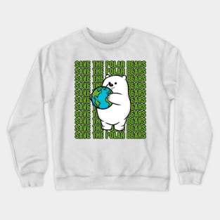Save the Polar Bears Crewneck Sweatshirt